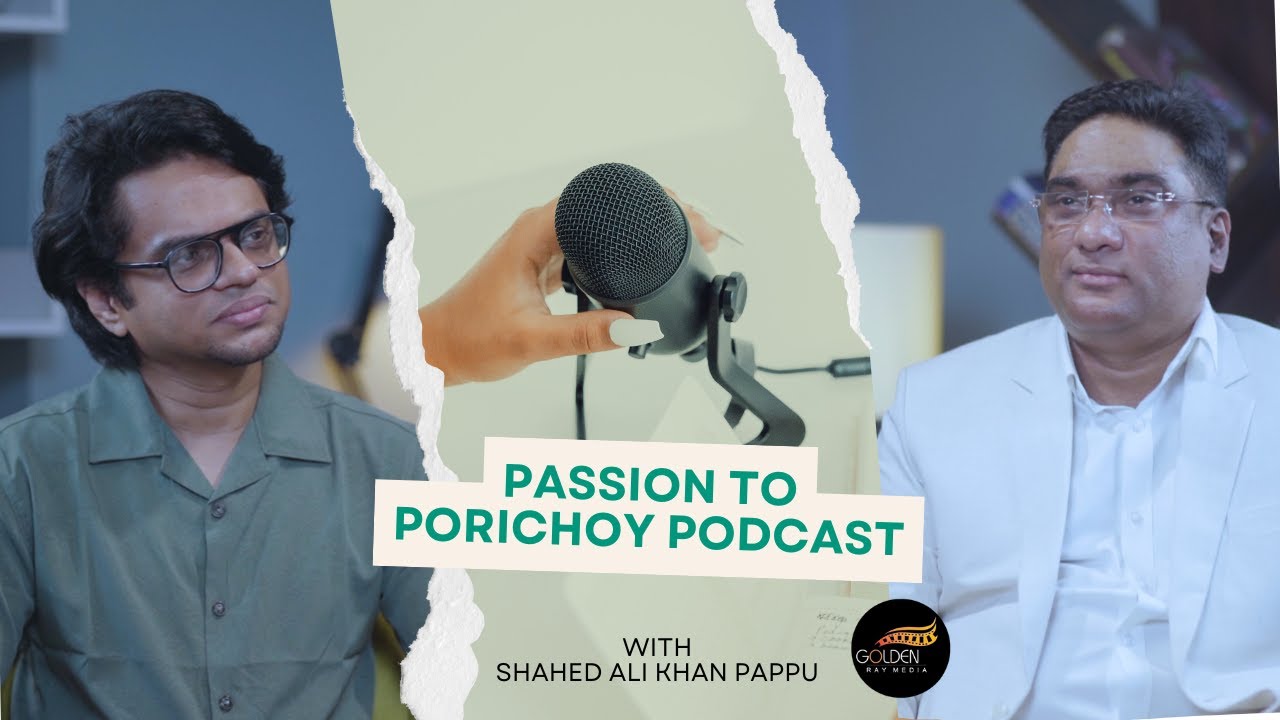 Passion to porichoy podcast | kingkor Ahsan | Season 1 | Episode-1  2025