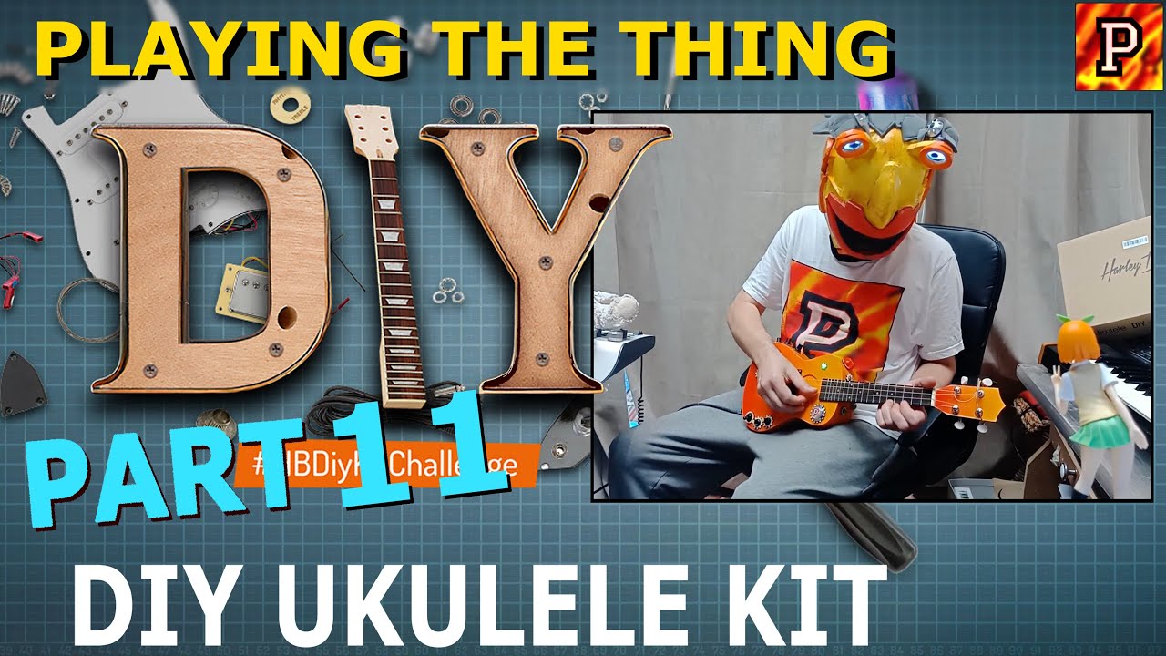 HB DIY Ukulele KIT-11: Playing the ukulele #HBDiyKitChallenge