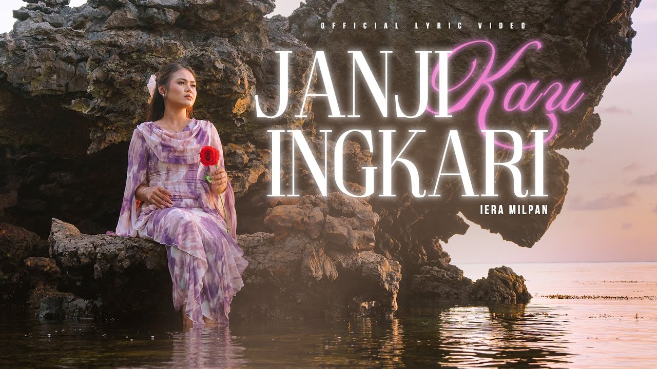 Iera Milpan - Janji Kau Ingkari (Official Lyric Video)
