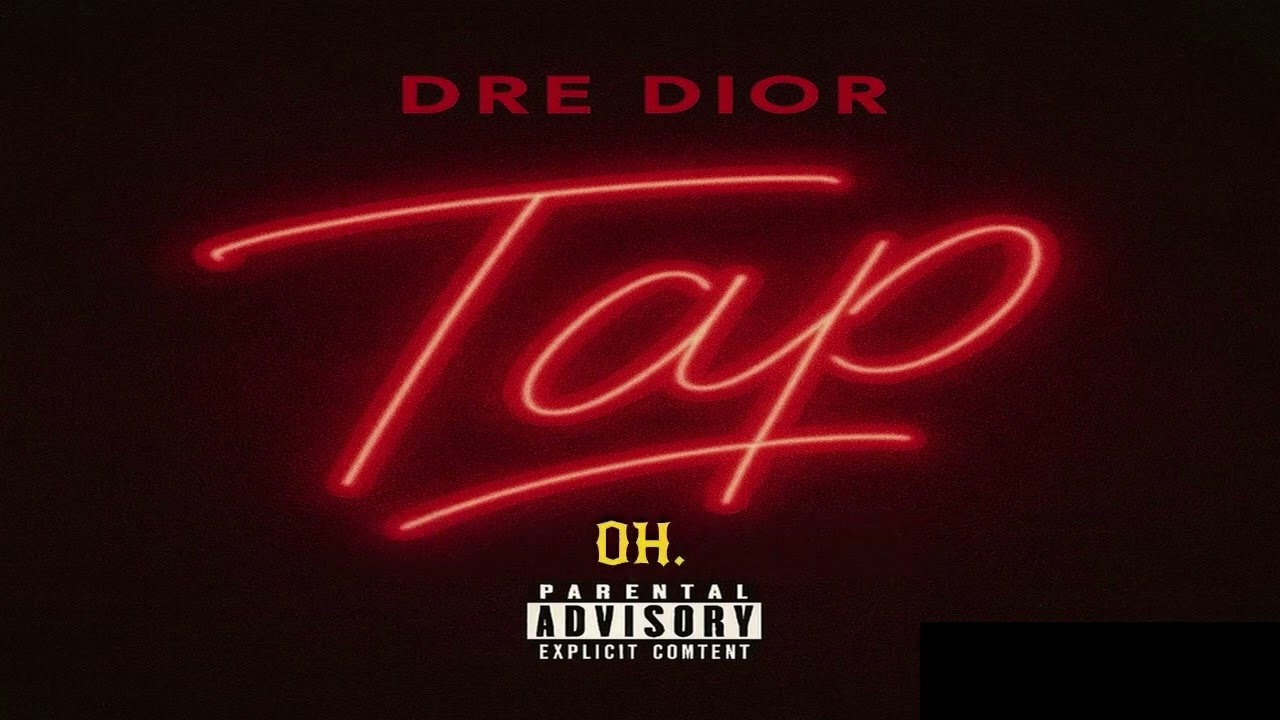 Dre Dior - Tap