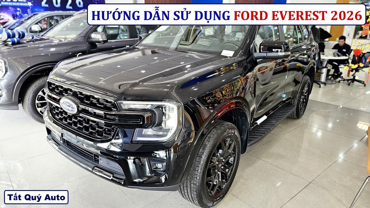 Hướng dẫn sử dụng Ford Everest 2026 từng nút bấm | Bán trả góp Ford Everest 2026