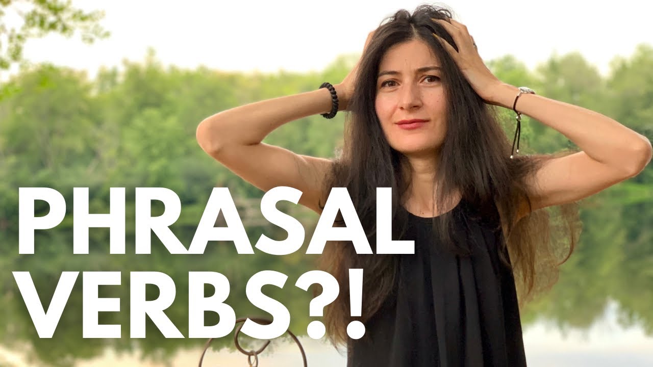 What is a PHRASAL VERB? I Ի՞նչ է ԴԱՐՁՎԱԾՔԱՅԻՆ ԲԱՅԸ
