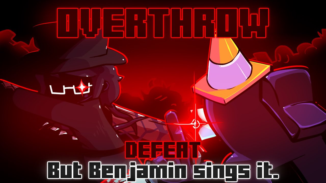 Overthrow / Defeat but Benjamin sings it. [FNF Cover]