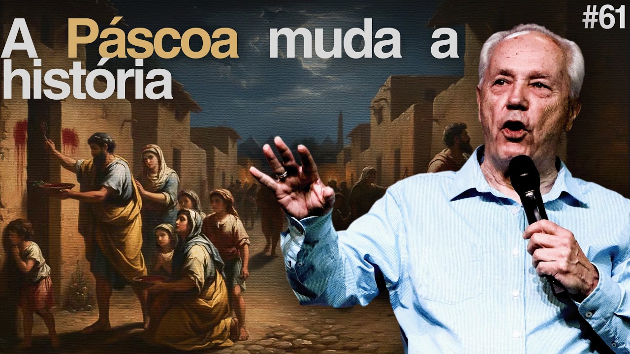 Dia 61 - A Páscoa muda a história