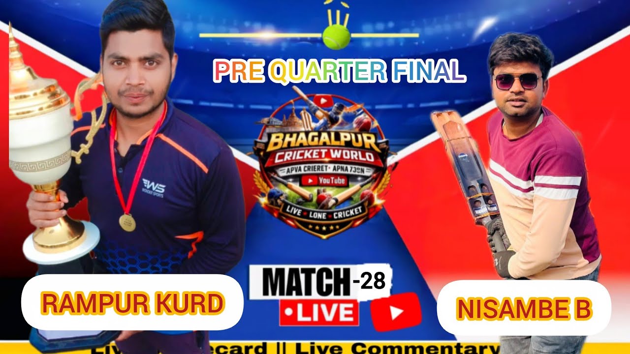 🔴Live: RAMPUR KURD vs NISAMBE B PRE QUARTER FINAL Match /12 Over Match | Cricket Commentary Sorecard