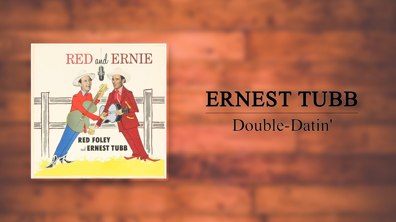 Red Foley & Ernest Tubb - Double-Datin'