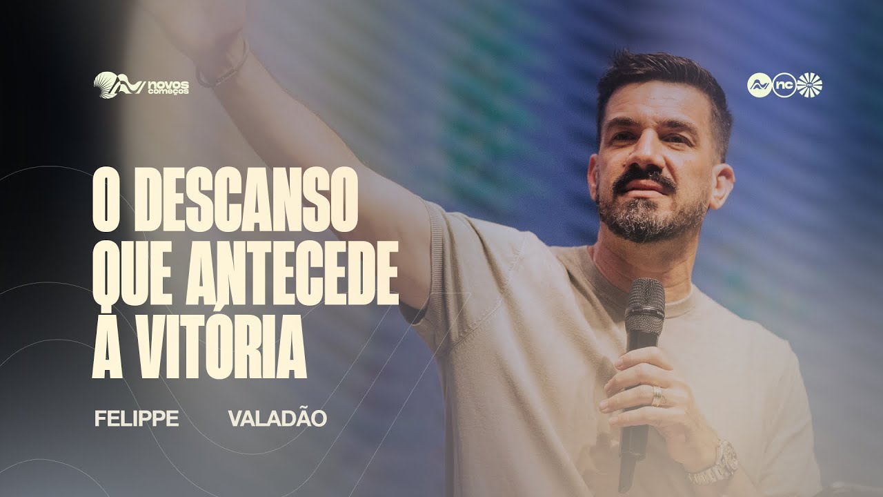 O DESCANSO QUE ANTECEDE A VITÓRIA | FELIPPE VALADÃO