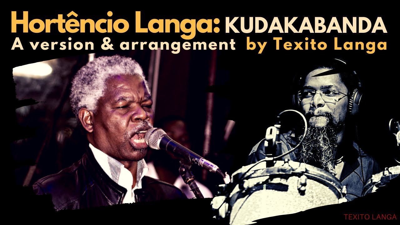 Kudakabanda by Hortêncio Langa - A version and arrangement by Texito Langa