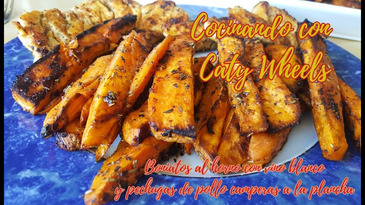 BONIATOS AL HORNO CON VINO BLANCO Y CON PECHUGAS DE POLLO CAMPERAS A LA PLANCHA