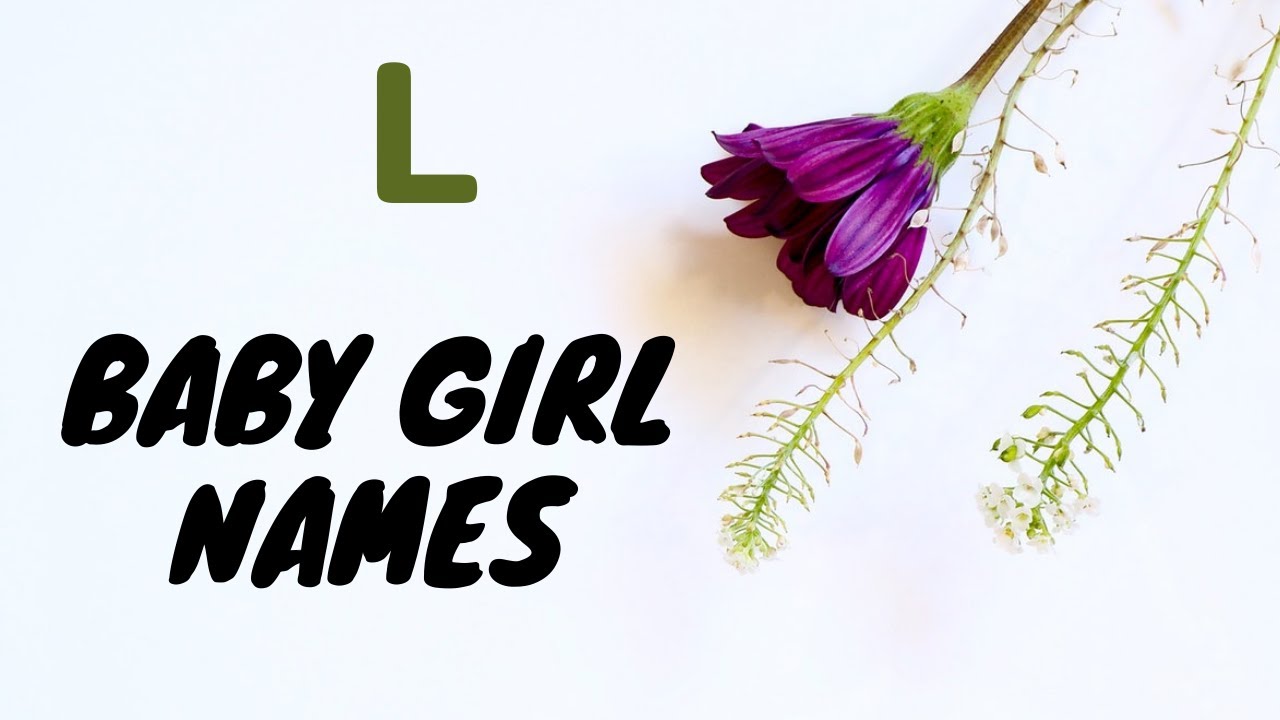 baby Girl Names with letter L | New born Girl Names L