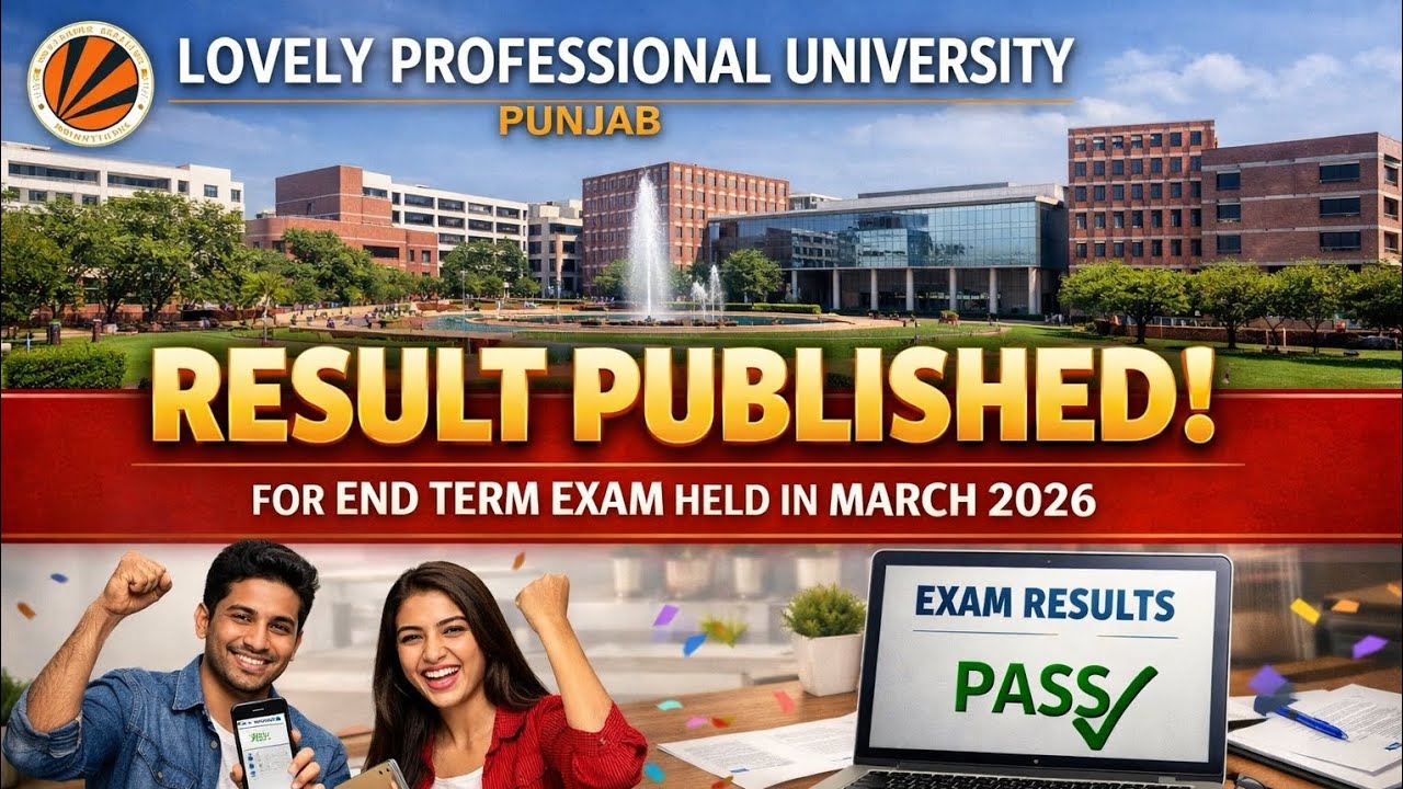 Result published march 2026 end term exam lpu university punjab