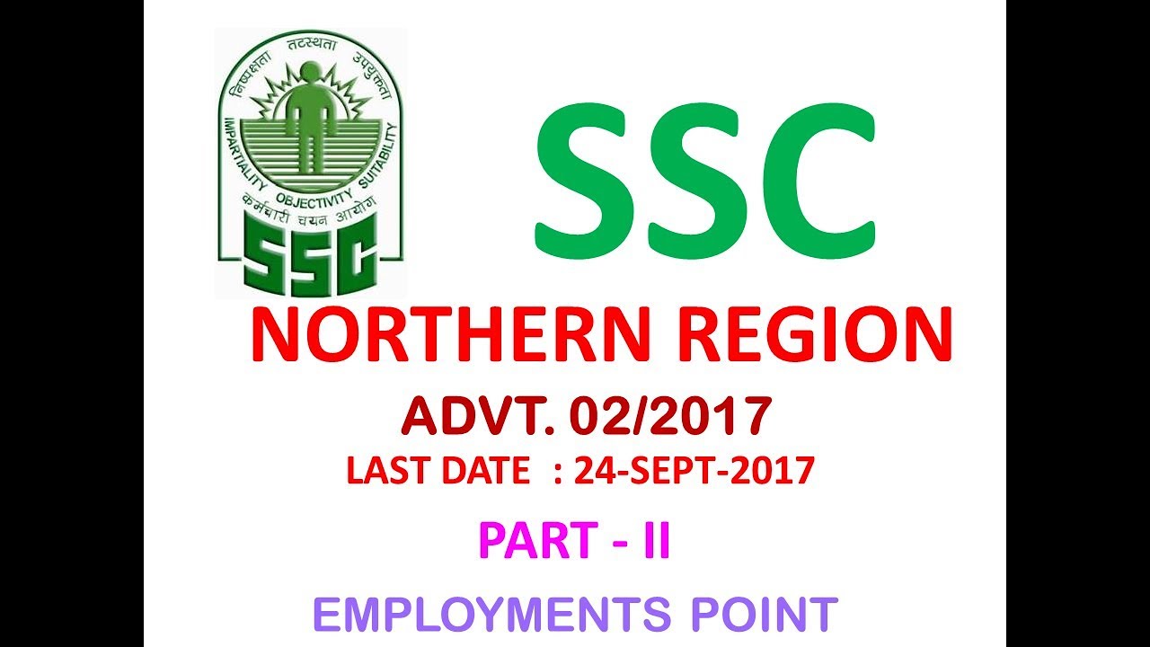 SSC NR ADVT 02/2017 Part-II | Pay, Qualification, Age, Vacancies|