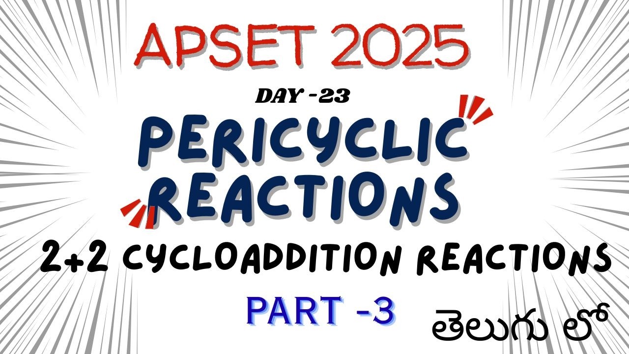 PERICYCLIC REACTIONS PART -3 | 2 + 2 CYCLOADDITION REACTIONS |APSET CHEMISTRY CLASSES