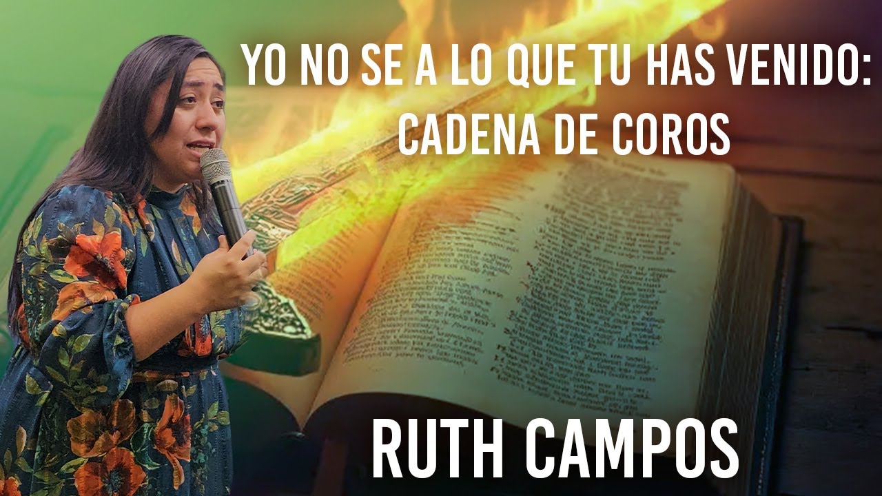 RUTH CAMPOS: Yo No Se A Lo Que Tú Has Venido: Cadena De Coros