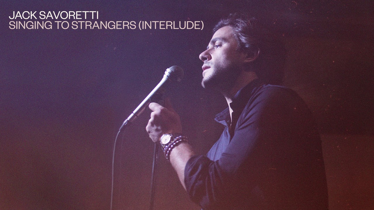 Jack Savoretti - Singing To Strangers [Interlude] (Official Audio)