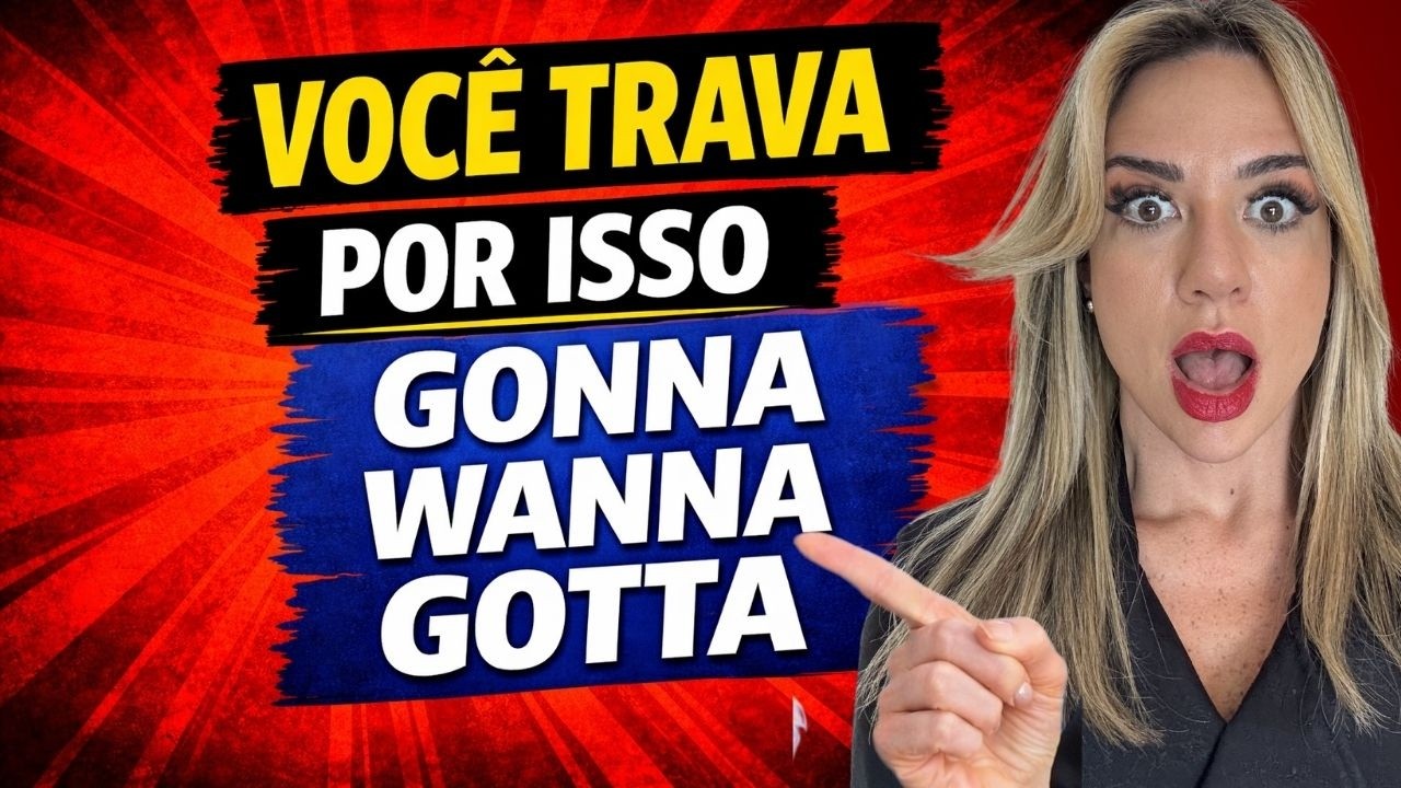 VEJA: Você NÃO entende nativos por causa disso gonna, wanna, gotta