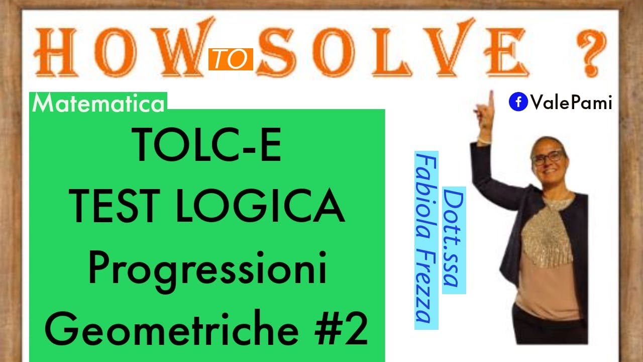 TOLC E Test di Logica matematica (progressioni geometriche) per facoltà di Economia e Giurisprudenza