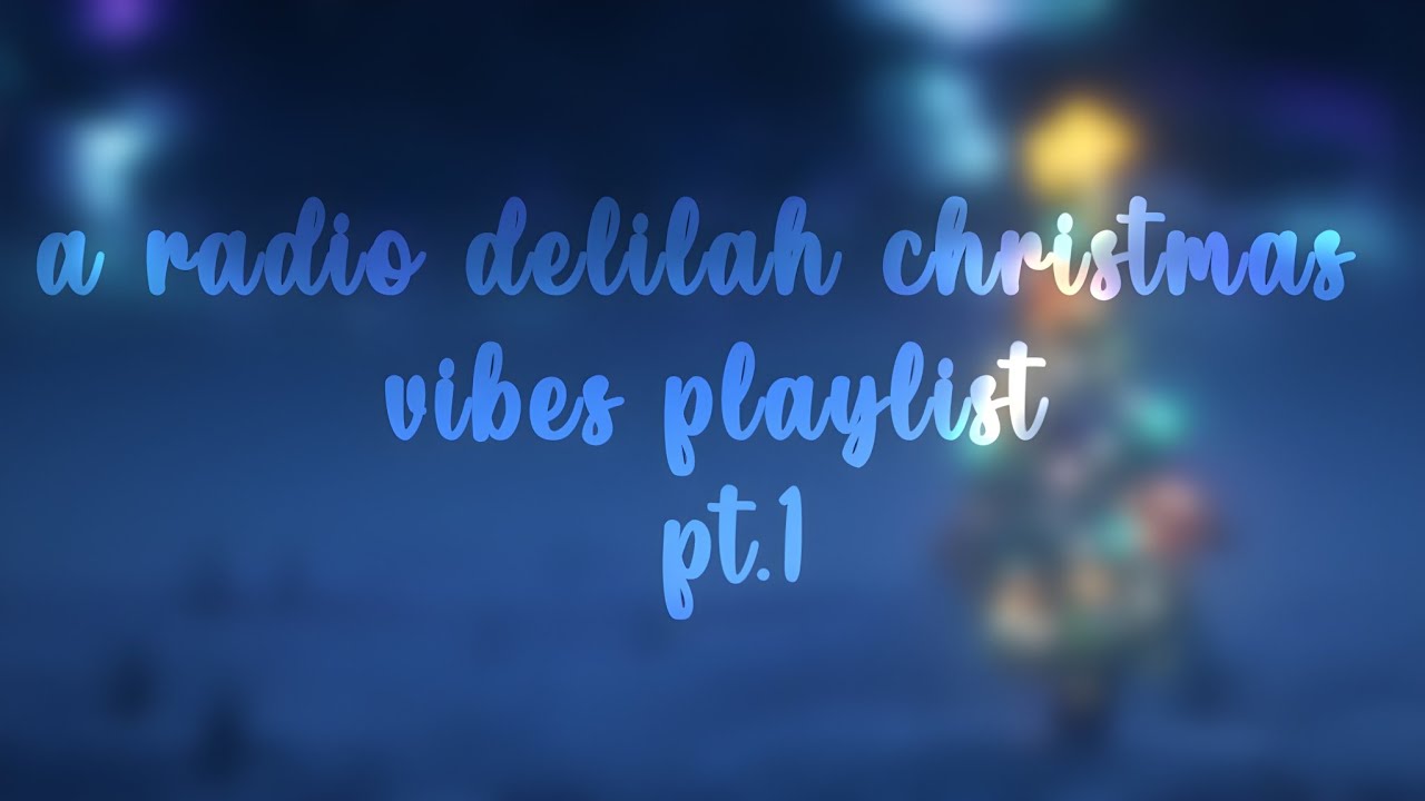 плейлист Radio Delilah Christmas Vibes, часть 1
