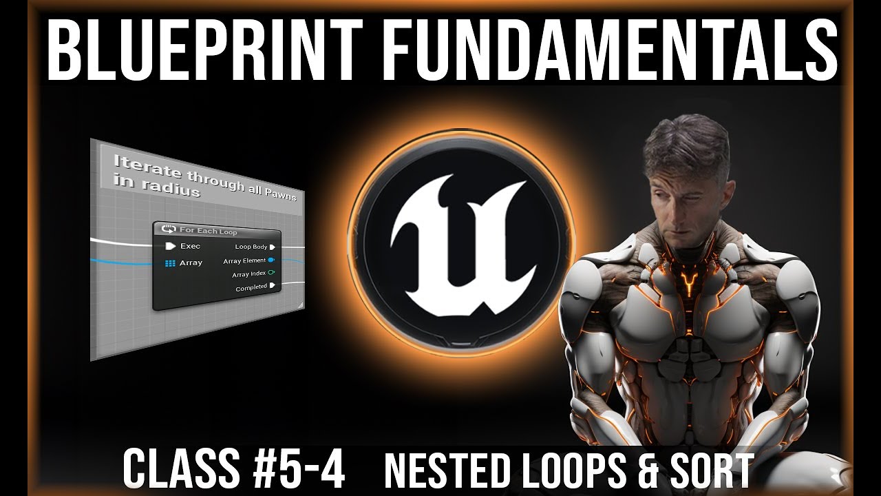 UE Blueprint Fundamentals | Class #5-4 | Nested Loops & Bubble Sort