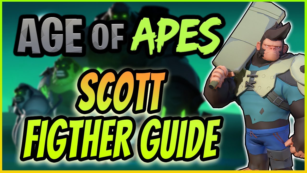 Age of Apes | SCOTT FIGHTER GUIDE | BEST EARLY GAME WHITE MUTANTS HUNTER FOR NEW PLAYERS