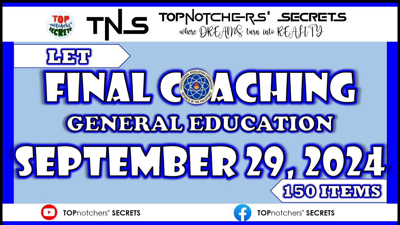 LET REVIEW 2023 l SEPTEMBER 24, 2023 l FINAL COACHING l GENERAL EDUCATION l 150 ITEMS