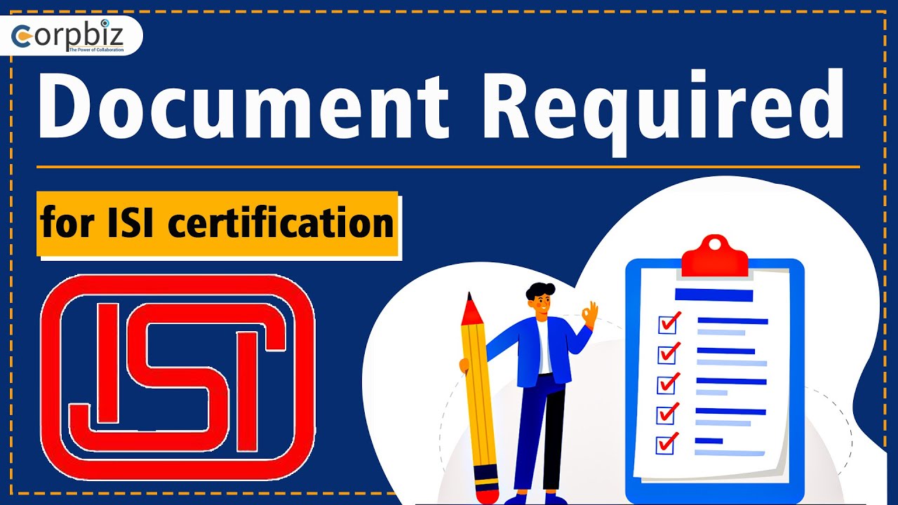 What are the Documents Required for ISI Certification |  ISI Mark Certification | Corpbiz