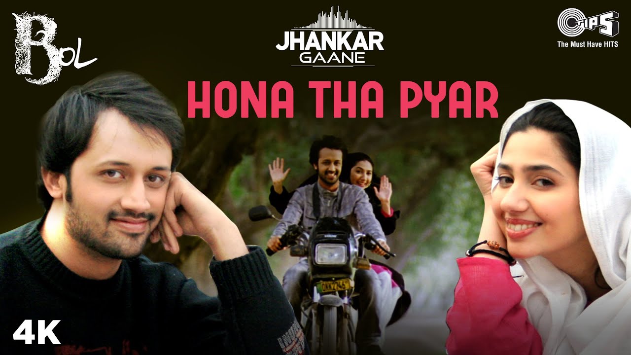 Hona Tha Pyar (Jhankar) - Bol | Atif Aslam & Mahira Khan | Hadiqa Kiani | New Jhankar Song 2020