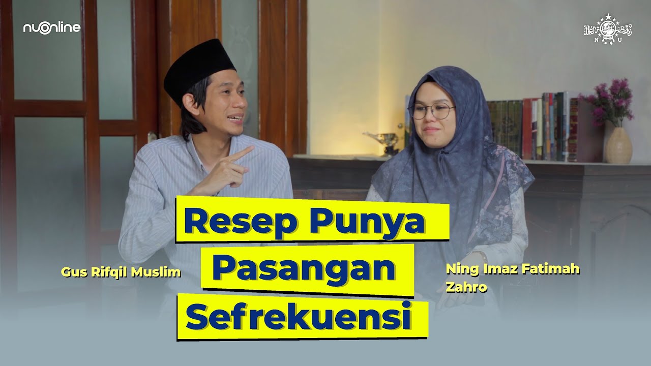 Menikah dengan Pasangan yang Seimbang Drajatnya | Gus Rifqil x Ning Imaz