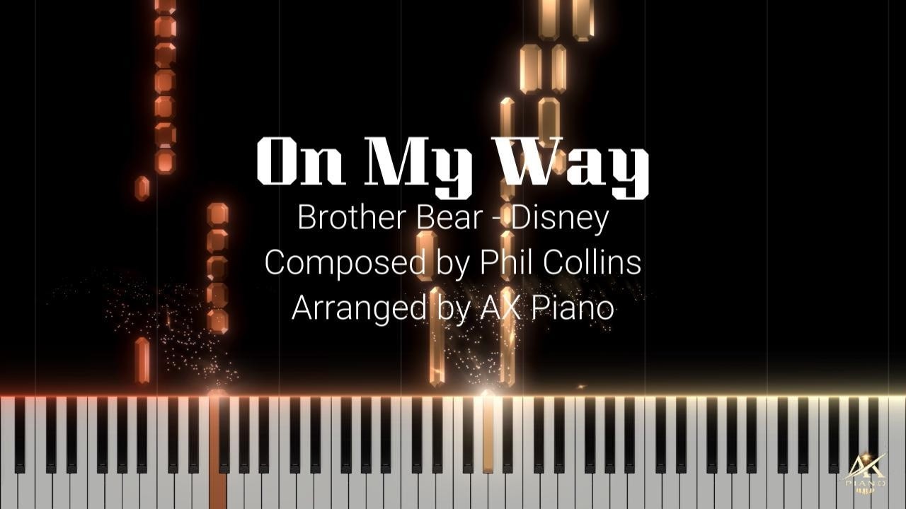 On My Way – Brother Bear (Piano Version) | AX Piano