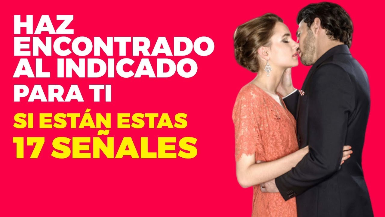 SI MIRAS estás 17 señales estás con EL AMOR DE TU VIDA