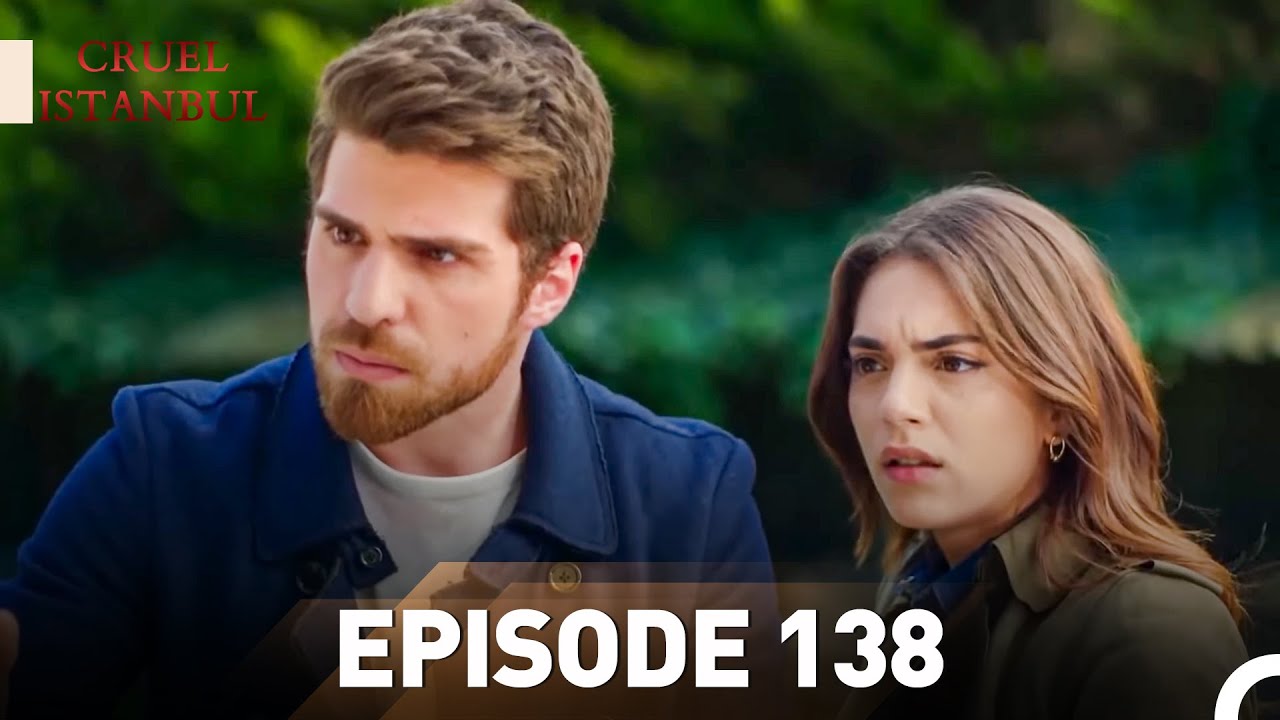 Episode 138 | Cruel Istanbul