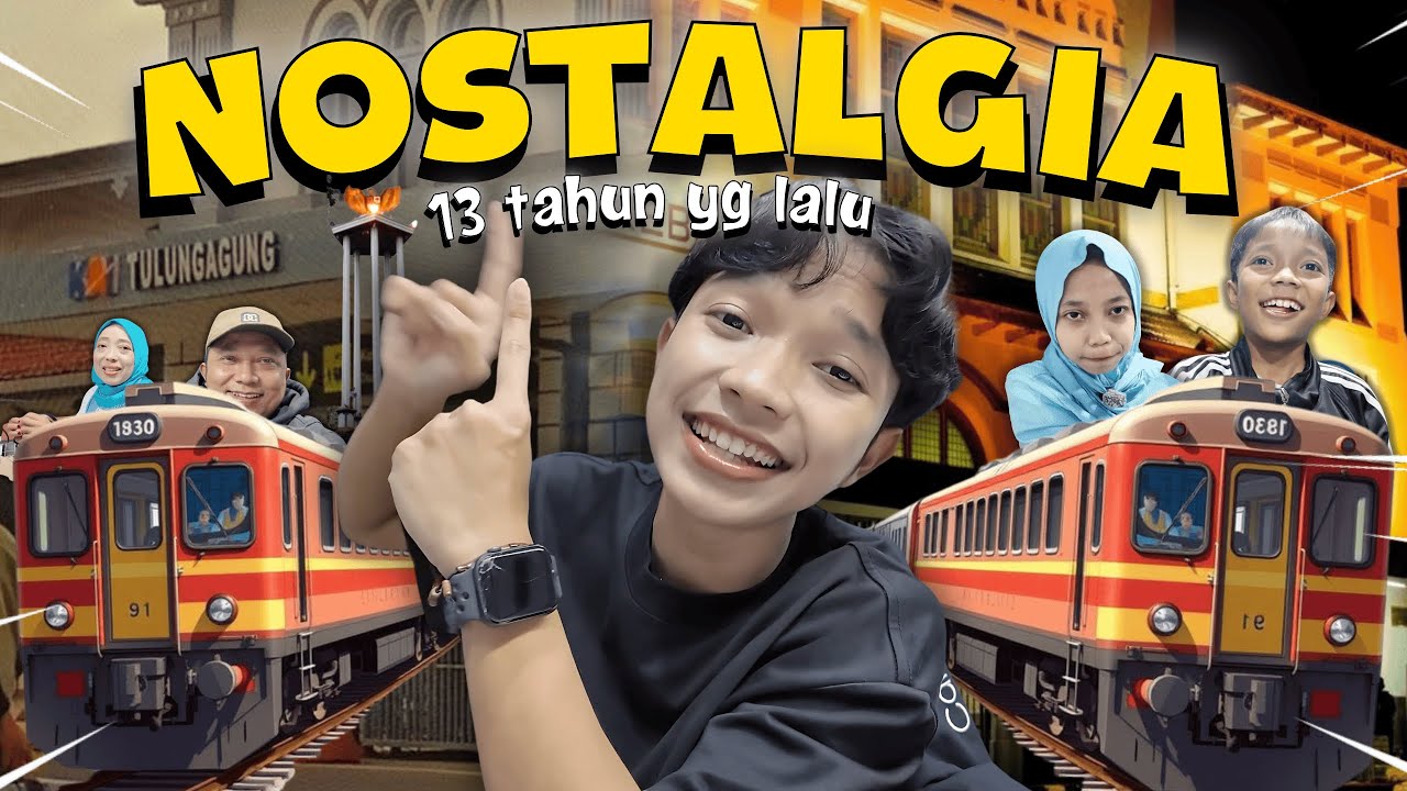 NOSTALGIA 13 TAHUN LALU🥺10 JAM NAIK KERETA API SEKELUARGA 🚂🥳