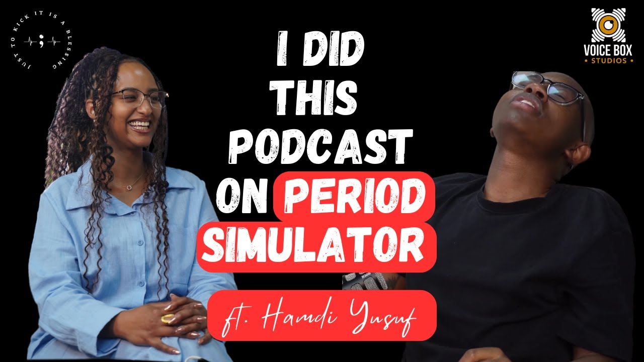 S5E36: WHAT MEN REALLY NEED TO START KNOWING ABOUT PERIODS | HAMDI YUSUF (FOUNDER @ CYCLE SENSE KE)