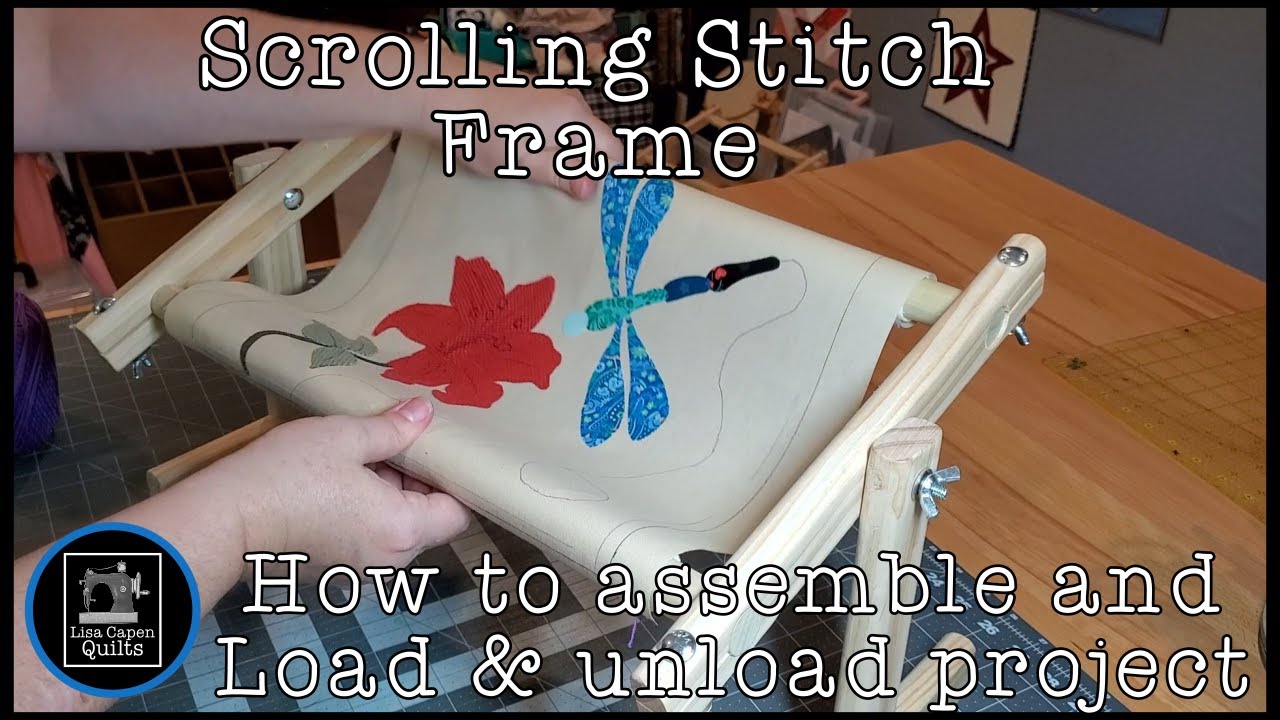 Scrolling Stitch Frame - How to assemble and load & unload your hand stitching projects