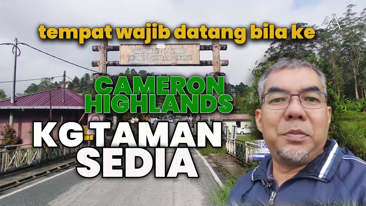 KAMPUNG TAMAN SEDIA - TEMPAT WAJIB DATANG BILA KE CAMERON HIGHLANDS