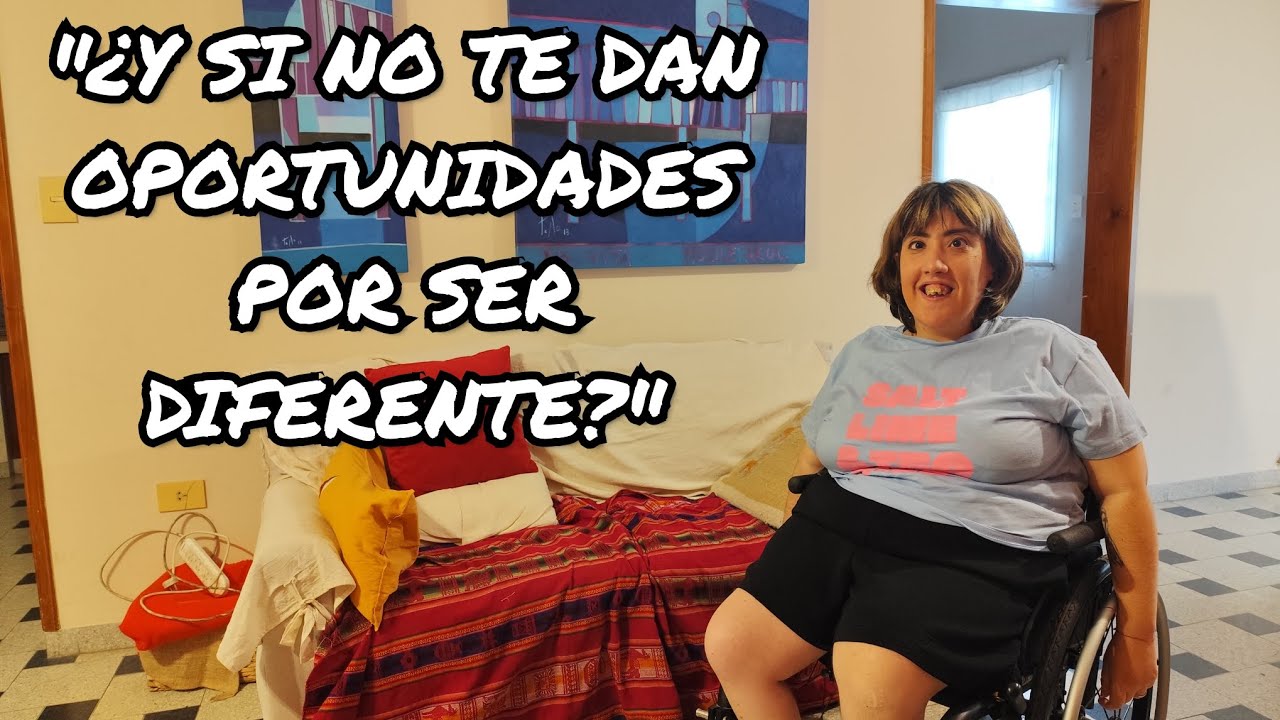 La Historia de CAMILA  ¿Por qué las PERSONAS con DISCAPACIDAD no tienen OPORTUNIDADES?
