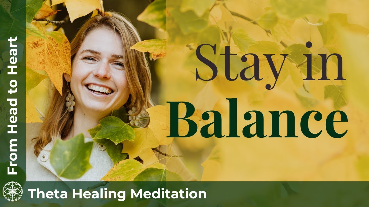 Theta Healing | How to deal with Uncertain Times and Stay in Balance - Guided Meditation