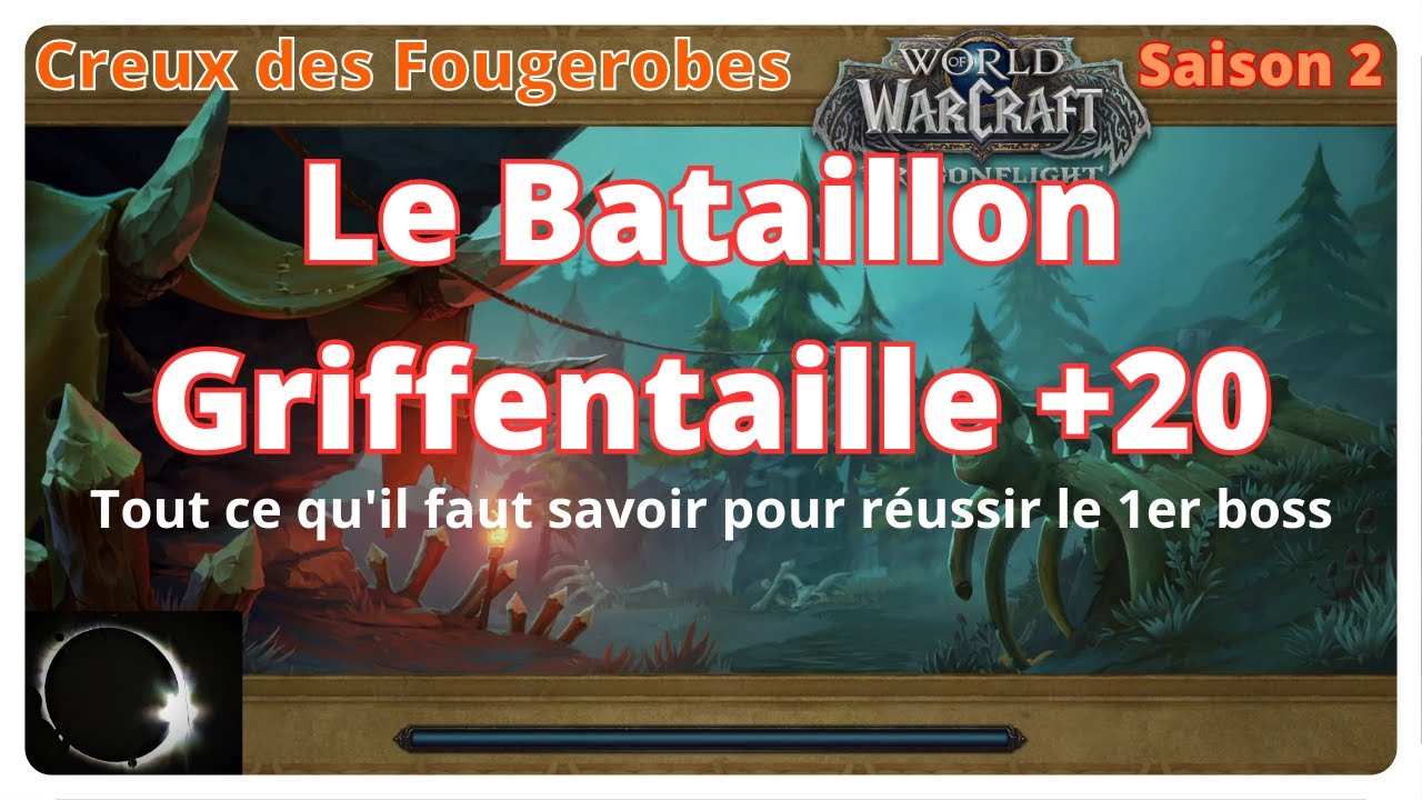 Creux des Fougerobes, le Bataillon Griffentaille : comment passer le premier boss...