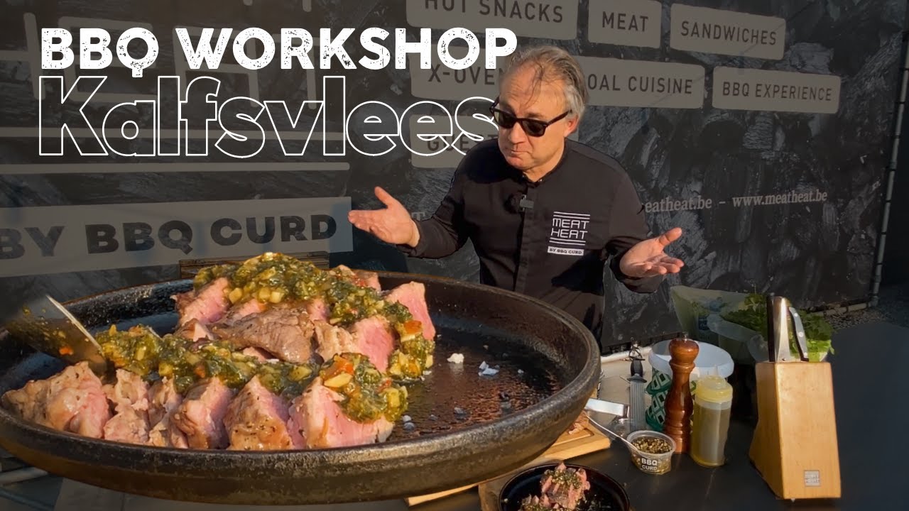 Kalfsvlees op de grill/BBQ - BBQ workshop