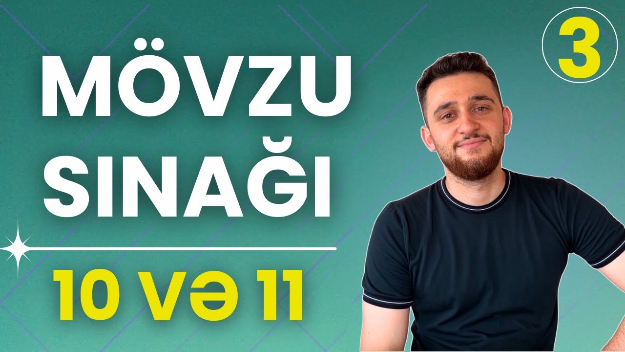 📍✅ 11-ci və 10-cu sinif m&ouml;vzu sınağı 3 | 2025 Buraxılış |