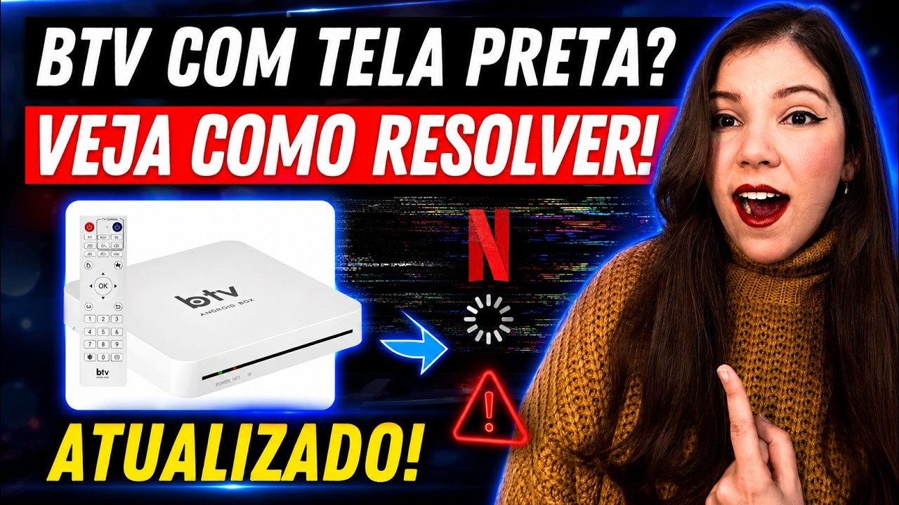 BTV COM TELA PRETA? BTV TELA PRETA COMO RESOLVER? - VEJA COMO SOLUCIONAR ESTE PROBLEMA!
