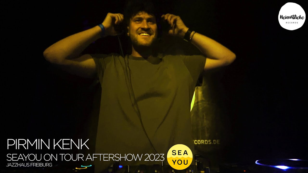 Pirmin Kenk @ Sea You on Tour Aftershow Jazzhaus Freiburg (Melodic House / Techno)