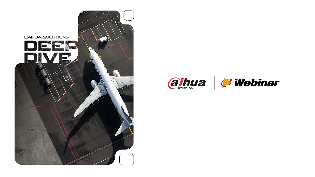Webinar Dahua Solutions Deep Dive - Transportation Solution (Airport)