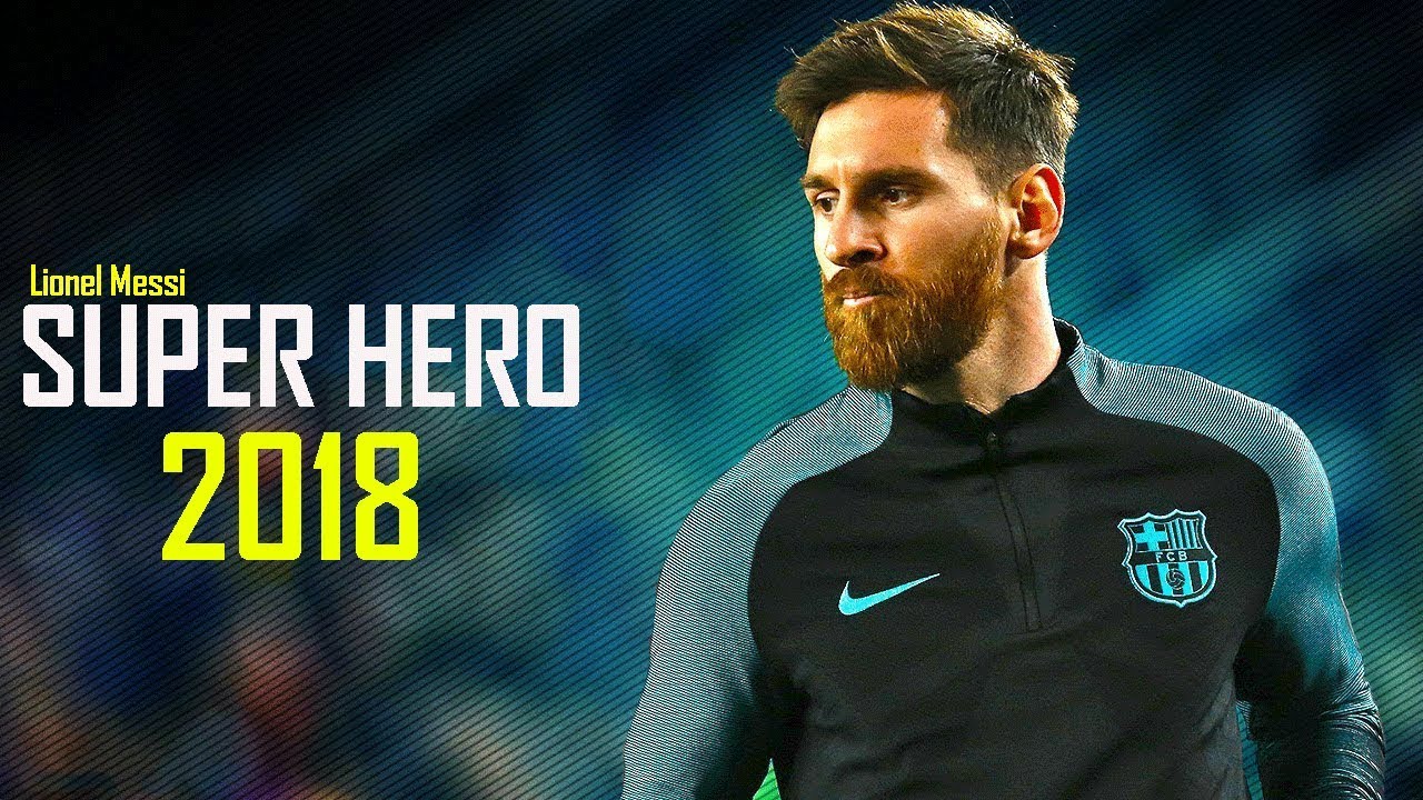 Lionel Messi - SuperHero - Skills And Goals 2018