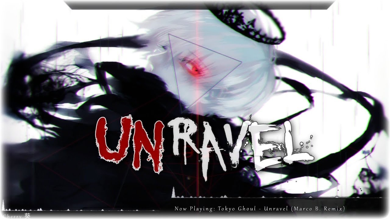 Nightcore - Unravel (Remix)