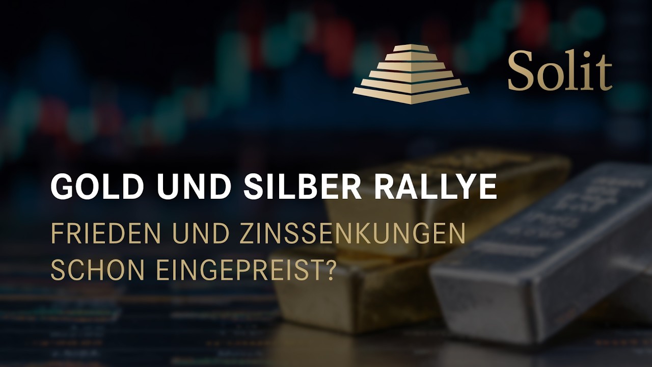 Gold und Silberrallye - Frieden und Zinssenkung schon eingepreist?