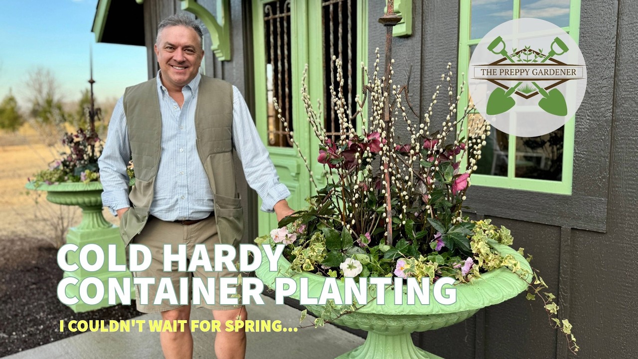 Winter Container Design: Cold Hardy Flowers 🌸| The Preppy Gardener (2026)