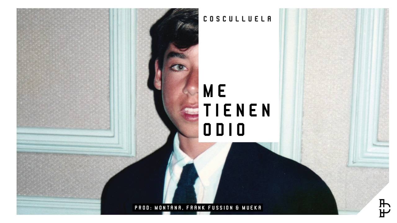 Me Tienen Odio -    Cosculluela (original)