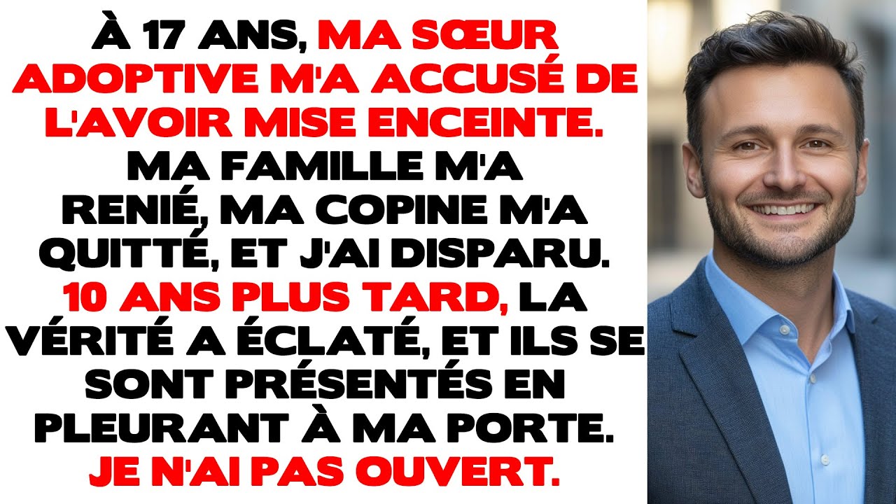 Il y a dix ans, ma famille m'a renié parce que ma sœur adoptive a dit que je l'avais mise enceinte.