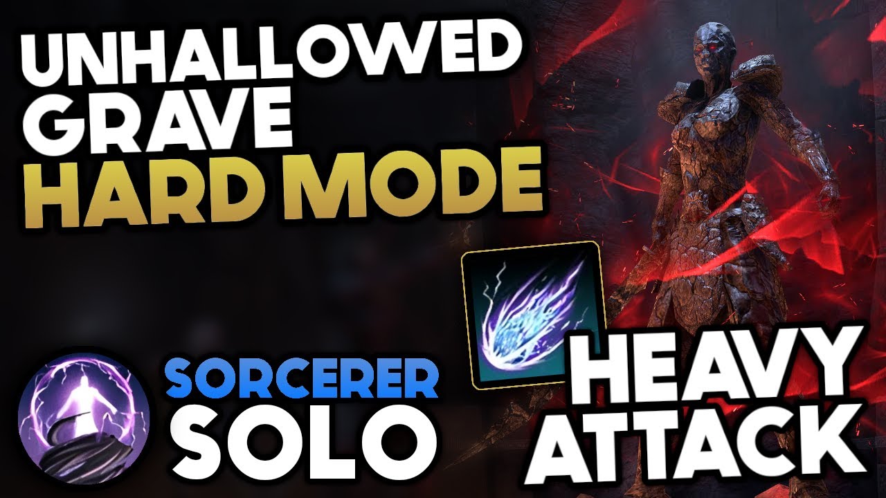 Heavy Attack is Overpowered for Solo! - Veteran Hard Mode Unhallowed Grave | Solo Sorcerer | ESO